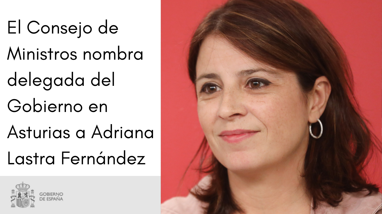 El Consejo de Ministros nombra a Adriana Lastra delegada del Gobierno en Asturias  