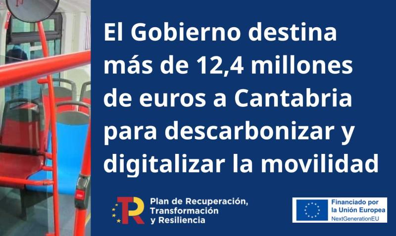 El Gobierno destina más de 12,4 millones de euros a Cantabria para descarbonizar y digitalizar la movilidad en el marco del Plan de Recuperación