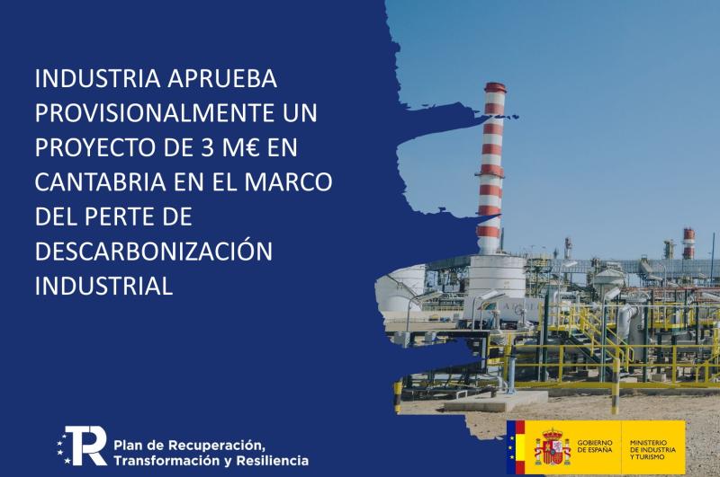 El Gobierno aprueba provisionalmente un proyecto de 3 millones de euros en Cantabria en el marco del PERTE de Descarbonización Industrial