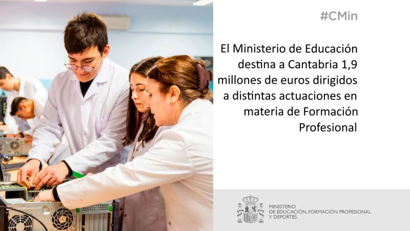 El Gobierno destina 1,9 millones de euros a Cantabria para la consolidación del I Plan de Modernización de la Formación Profesional