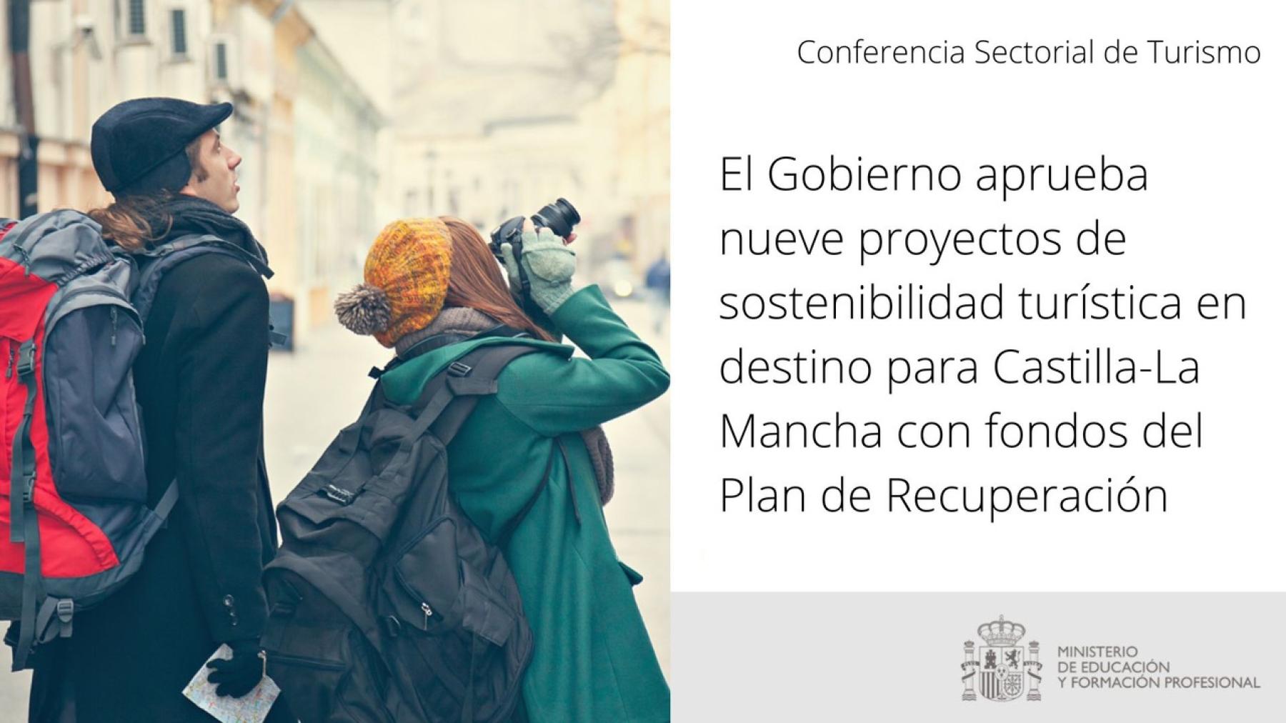 El Gobierno aprueba nueve proyectos de sostenibilidad turística en destino para Castilla-La Mancha con fondos del Plan de Recuperación