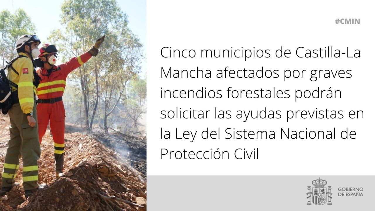 Cinco municipios de Castilla-La Mancha afectados por graves incendios forestales podrán solicitar las ayudas previstas en la Ley del Sistema Nacional de Protección Civil 