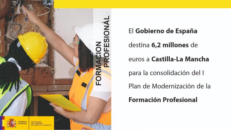 El Gobierno destina 6,2 millones de euros a Castilla-La Mancha para la consolidación del I Plan de Modernización de la Formación Profesional