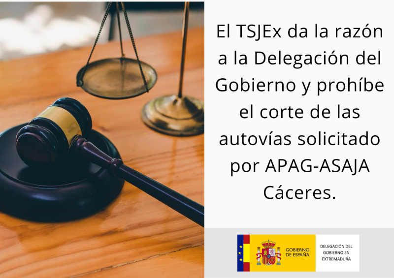 El TSJEx da la razón a la Delegación del Gobierno y prohíbe el corte de las autovías solicitado por APAG-ASAJA Cáceres