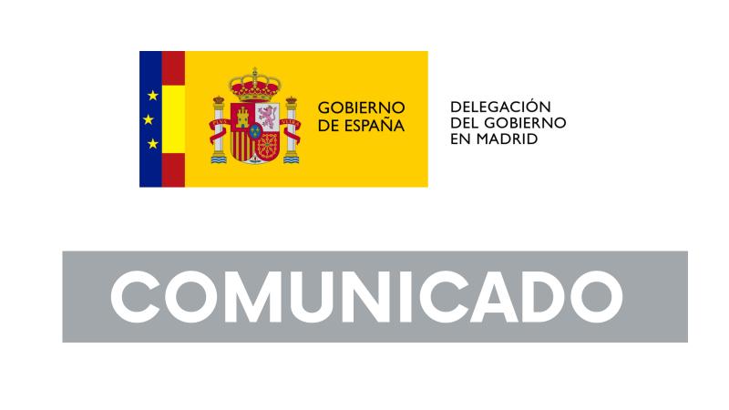 COMUNICADO DE LA DELEGACIÓN DEL GOBIERNO EN MADRID EN APOYO AL OPERATIVO POLICIAL DE LAS ÚLTIMAS SEMANAS