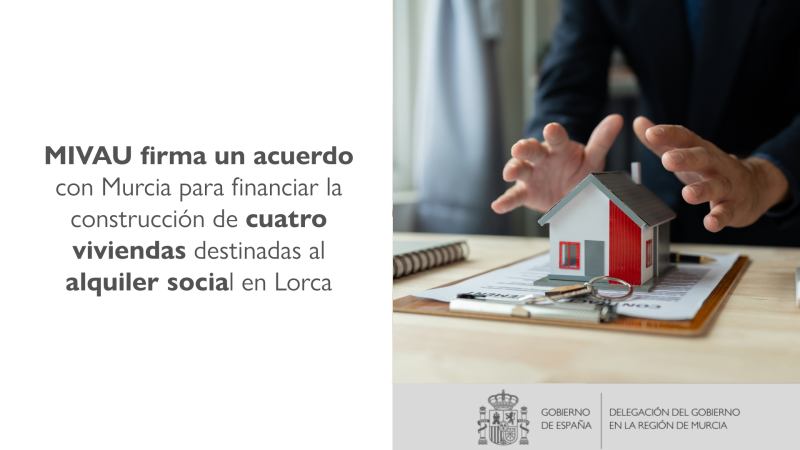 MIVAU firma un acuerdo con Murcia para financiar la construcción de cuatro viviendas destinadas al alquiler social en Lorca