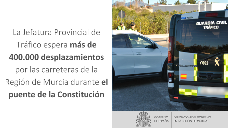 La Jefatura Provincial de Tráfico espera más de 400.000 desplazamientos por las carreteras de la Región de Murcia durante el puente de la Constitución