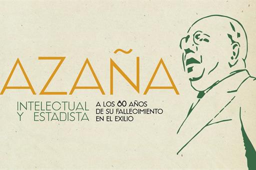 Cartel Azaña: intelectual y estadista. A los 80 años de su fallecimiento en el exilio