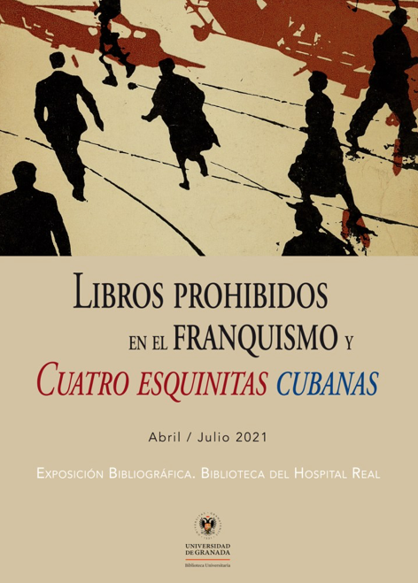 Exposición bibliográfica Libros prohibidos en el franquismo y Cuatro esquinitas cubanas