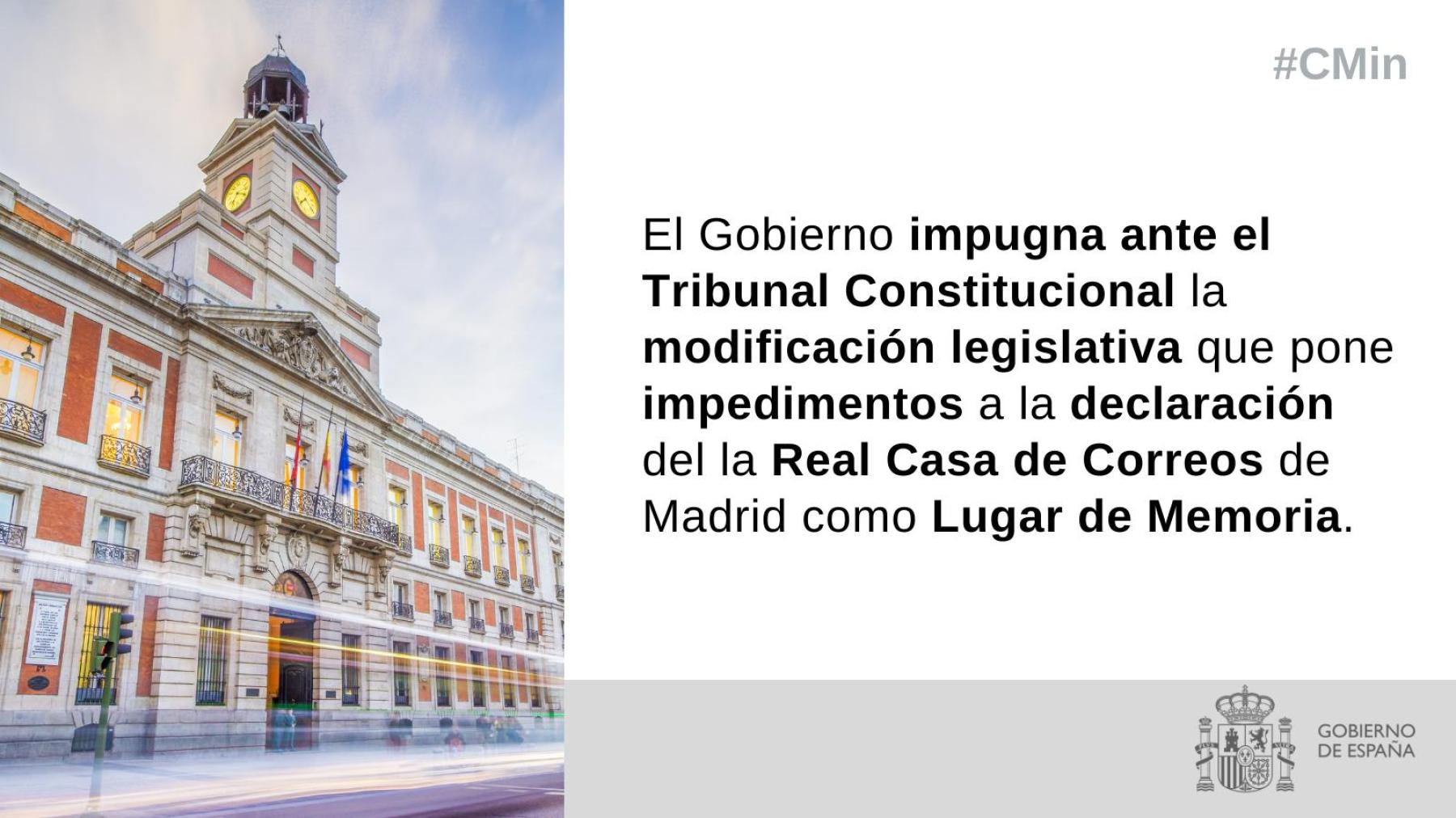 El Gobierno impugna ante el Tribunal Constitucional la modificación legislativa que pone impedimentos a la declaración de la Real Casa de Correos de Madrid como Lugar de Memoria 